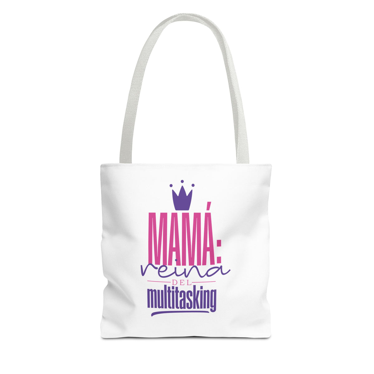 Mama: Queen of Multitasking Tote Bag