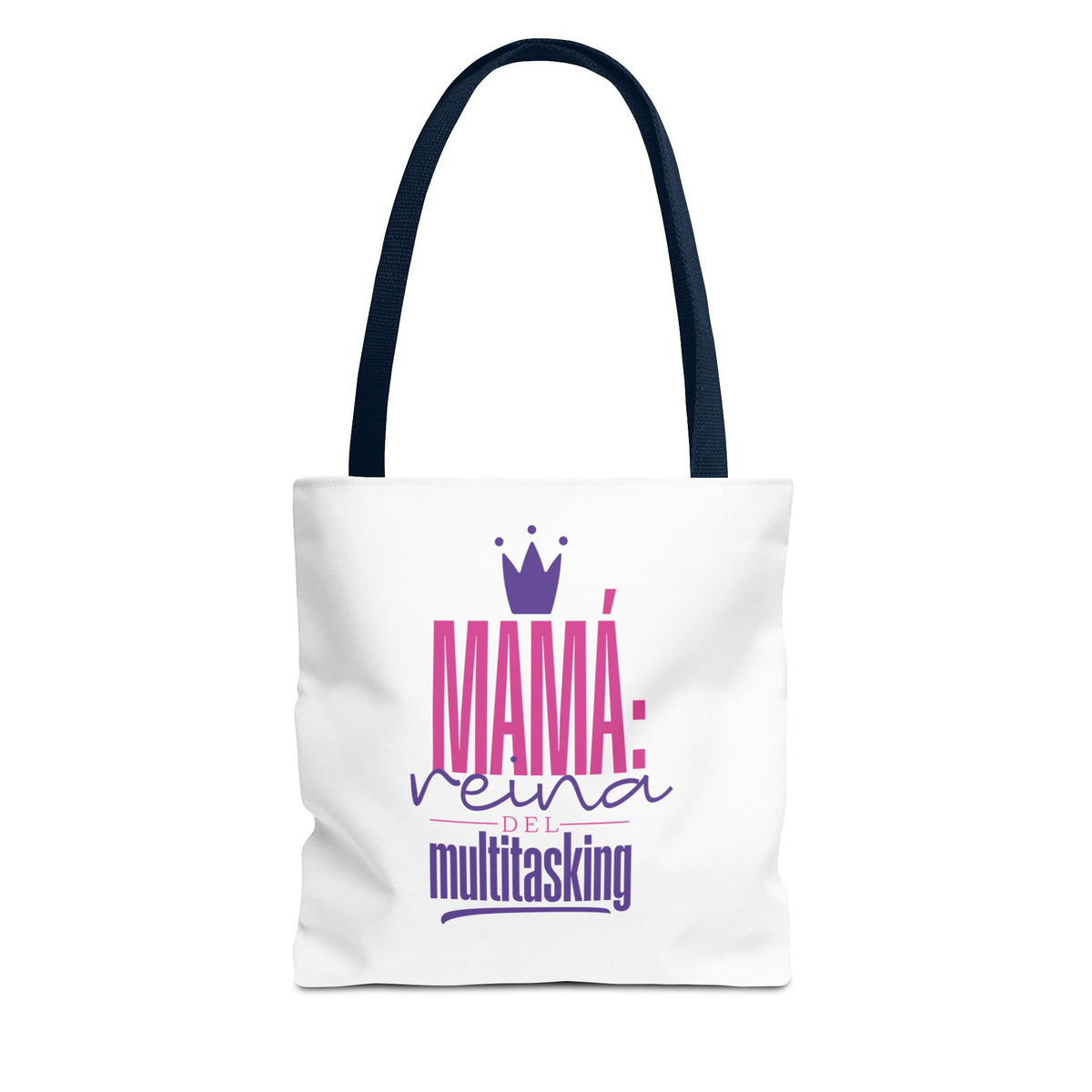 Mama: Queen of Multitasking Tote Bag