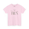 Todo va a estar bien T-Shirt –UNISEX