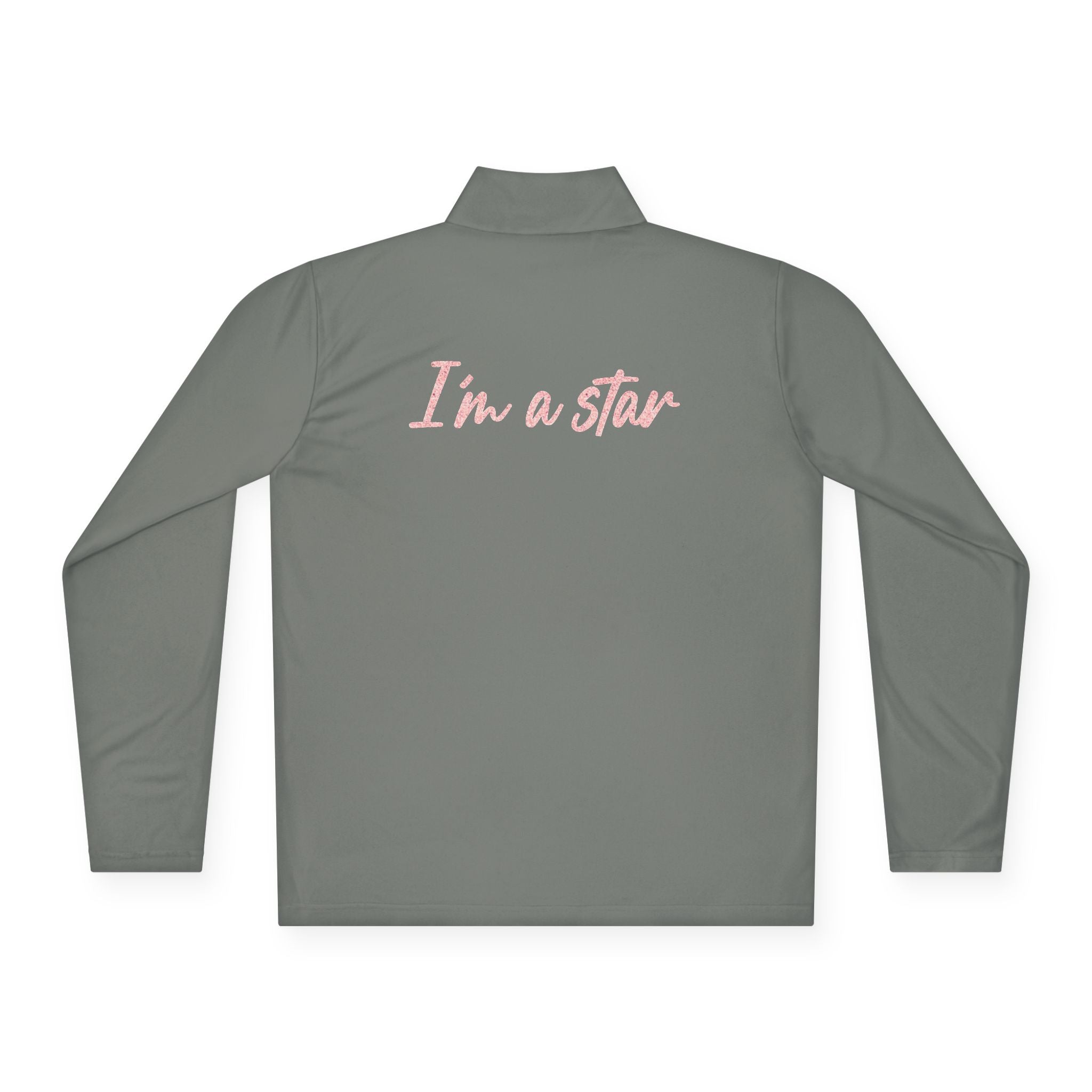 I'm a Star Quarter-Zip Pullover