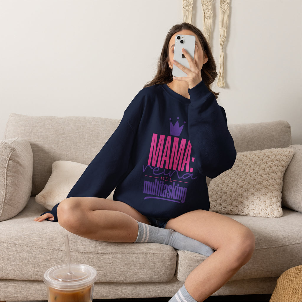 Mamá reina multitasking Sweatshirt